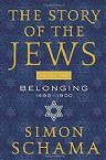 The Story of the Jews: Belonging 1492-1900